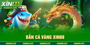 bắn cá vàng xin88